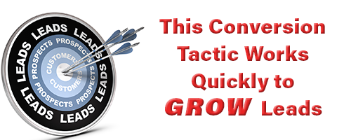 This Conversion Tactic Works Quickly To Grow Leads