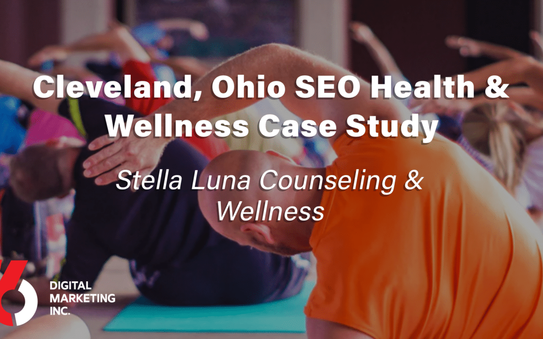 Cleveland, Ohio SEO Health & Wellness Case Study